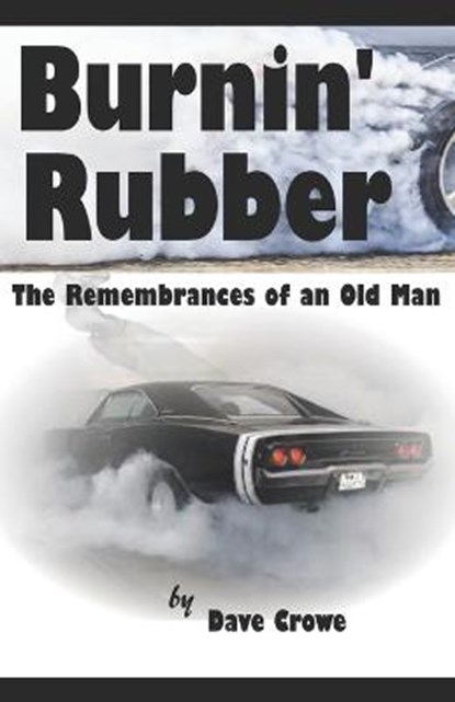 Burnin' Rubber, CROWE,  Dave - Paperback - 9798815235946