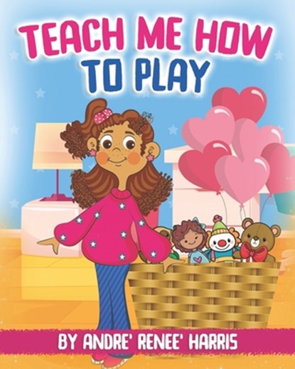 Teach Me How to Play, Andre' Renee' Harris - Paperback - 9798821298324