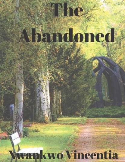 The abandoned, VINCENTIA,  Nwankwo - Paperback - 9798822039049