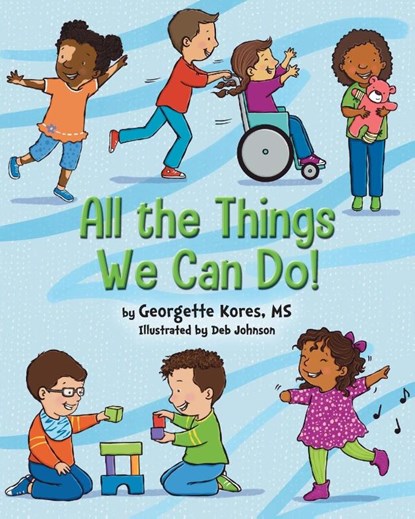 All the Things We Can Do!, Georgette Kores - Paperback - 9798822901865