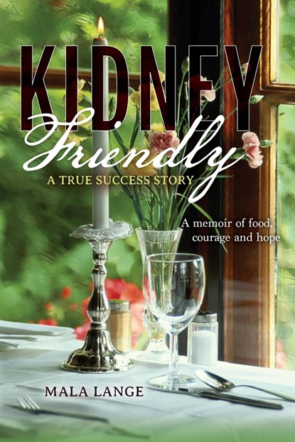 Kidney Friendly- A True Success Story, Mala Lange - Paperback - 9798822906464