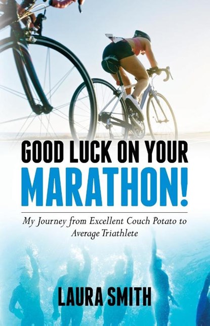 Good Luck on Your Marathon!, Laura Smith - Paperback - 9798822907782
