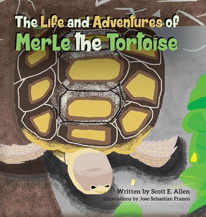The Life and Adventures of Merle the Tortoise, Scott E. Allen - Gebonden - 9798822911383