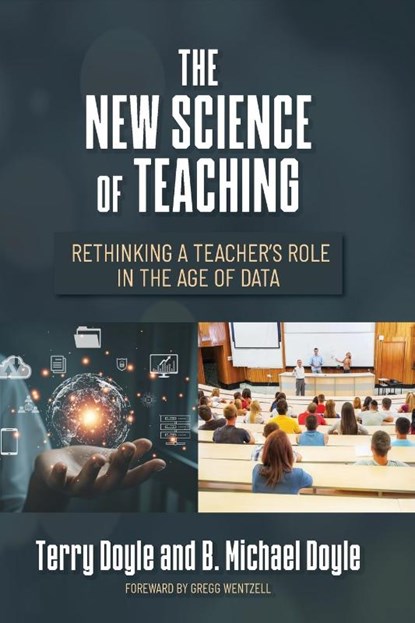 The New Science of Teaching, Terry Doyle ; B. Michael Doyle - Paperback - 9798822919778
