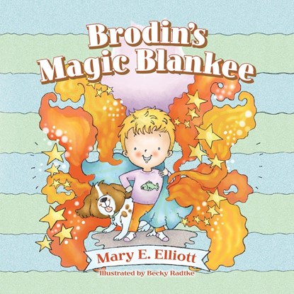 Brodin's Magic Blankee, Mary E. Elliott - Paperback - 9798822921108