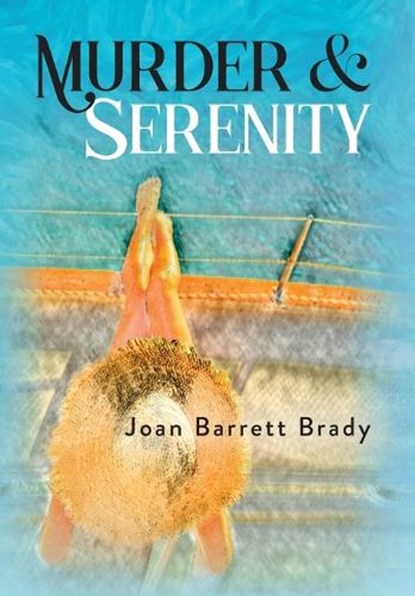 Murder & Serenity, Joan Barrett Brady - Gebonden - 9798822921917