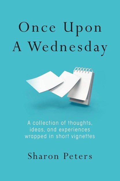 Once Upon A Wednesday, Sharon Peters - Paperback - 9798822922228