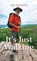 It's Just Walking, Jeff Peterson - Gebonden - 9798822928947