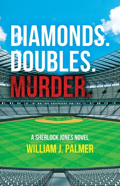 Diamonds. Doubles. Murder., William J. Palmer - Paperback - 9798822932166