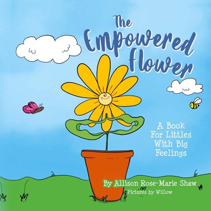 The Empowered Flower, Allison Rose-Marie Shaw - Paperback - 9798822933101