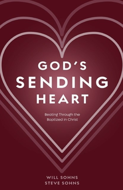 God's Sending Heart, Will Sohns ; Steve Sohns - Paperback - 9798822936119