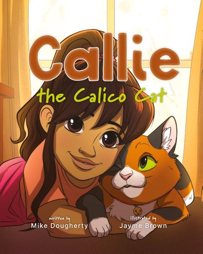 Callie the Calico Cat, Mike Dougherty - Paperback - 9798822937277
