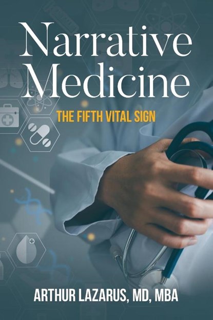 Narrative Medicine, MD Arthur Lazarus - Paperback - 9798822938984