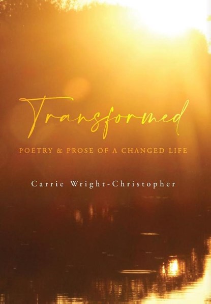 Wright-Christopher, C: Transformed, Carrie Wright-Christopher - Gebonden - 9798822943438