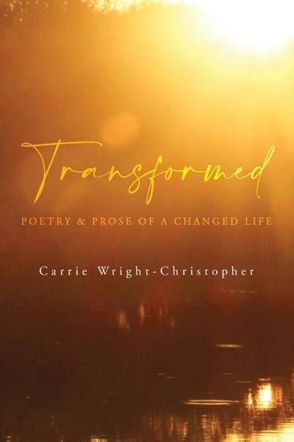Transformed, Carrie Wright-Christopher - Paperback - 9798822943445