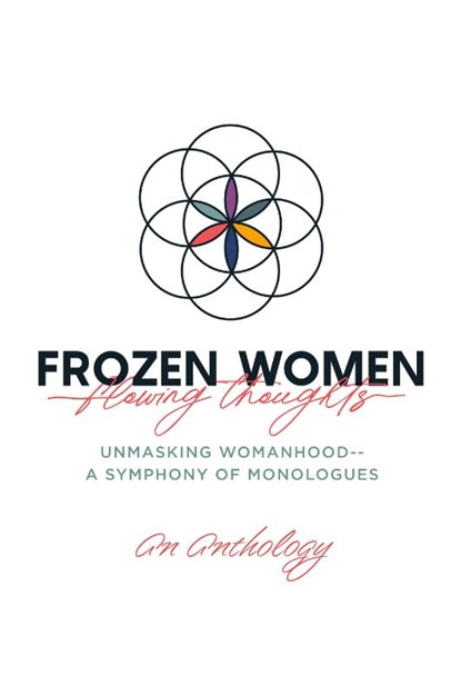 Frozen Women/Flowing Thoughts, An Anthology - Paperback - 9798822948150