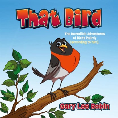 That Bird, Gary Lee Robin - Paperback - 9798822948860