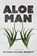 Aloe Man, Richard Michael Barrett - Paperback - 9798822950054