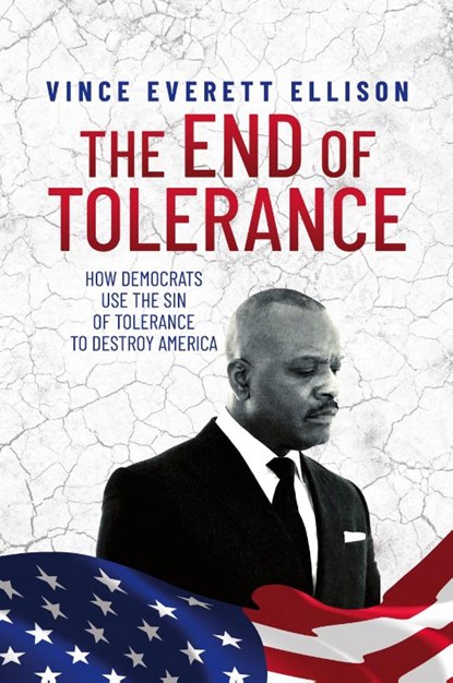 The End of Tolerance, Vince Everett Ellison - Paperback - 9798822953956