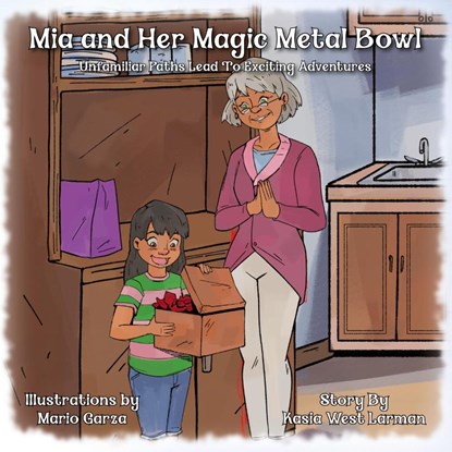 Mia and Her Magic Metal Bowl, Kasia West Larman - Paperback - 9798822954816
