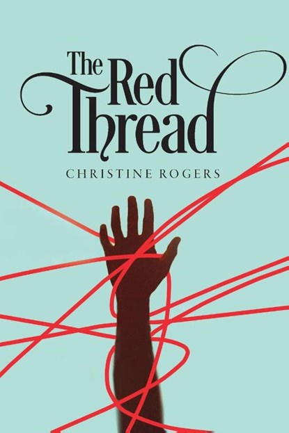 The Red Thread, Christine Rogers - Paperback - 9798822955257