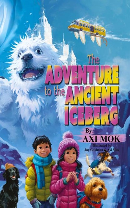 The Adventure to the Ancient Iceberg, Axi Mok - Paperback - 9798822959156