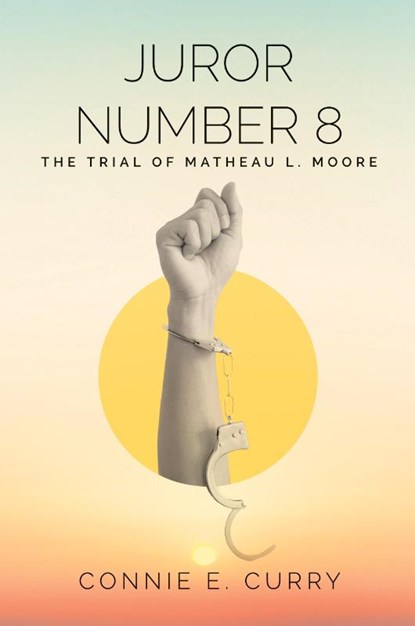 Juror Number 8, Connie E. Curry - Paperback - 9798822961395