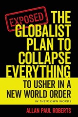 The Globalist Plan to Collapse Everything - Allan Paul Roberts - 9798822962316