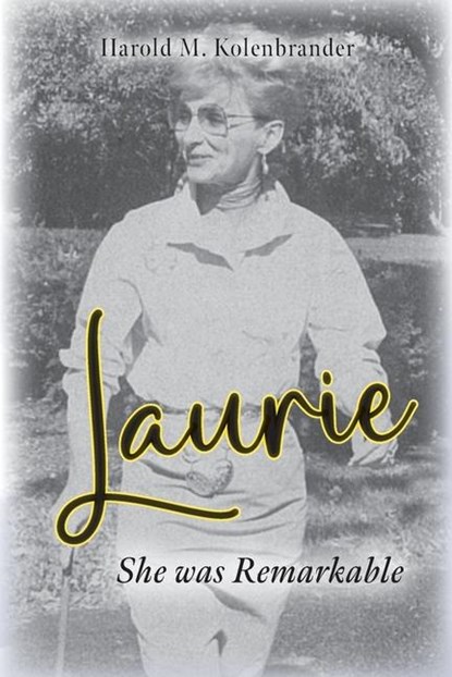 Laurie, Harold M. Kolenbrander - Paperback - 9798822962774