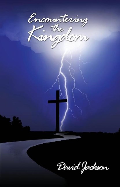 Encountering the Kingdom, David Jackson - Paperback - 9798822965874