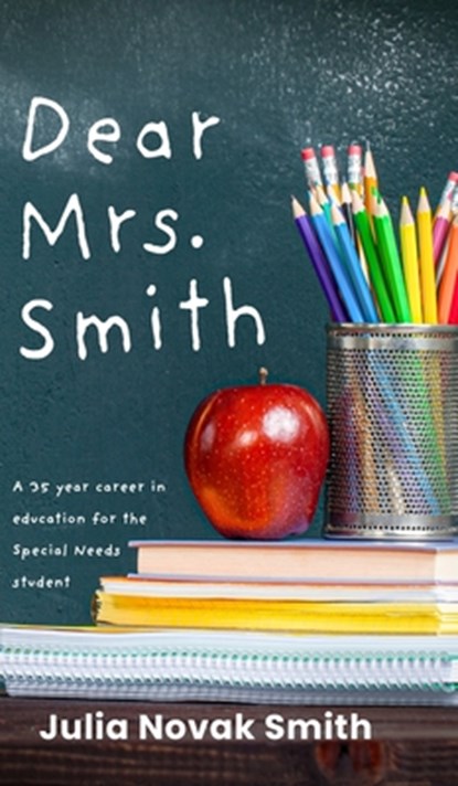 Dear Mrs. Smith, Julia Novak Smith - Gebonden - 9798822965959
