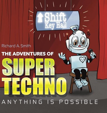 The Adventures of Super Techno, Richard A. Smith - Gebonden - 9798822967458