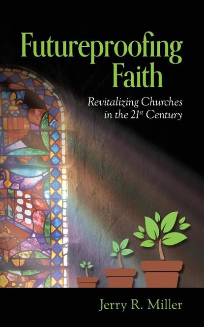 Futureproofing Faith, Jerry R. Miller - Paperback - 9798822971295