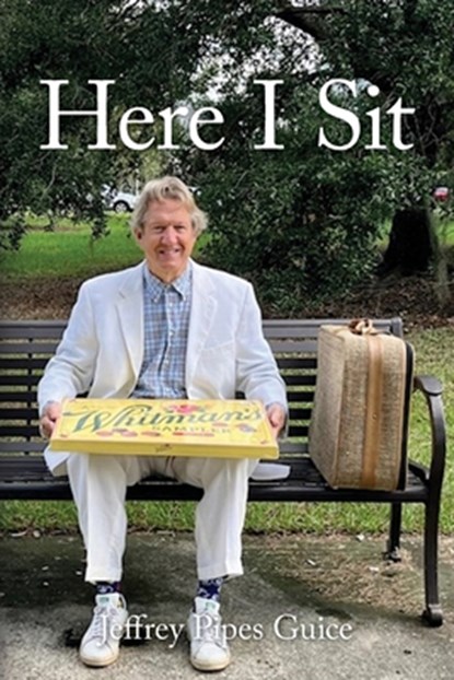 Here I Sit, Jeffrey Pipes Guice - Paperback - 9798822972056