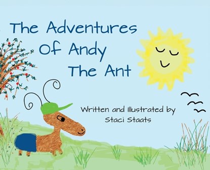 The Adventures of Andy the Ant, Staci Staats - Gebonden - 9798822972919
