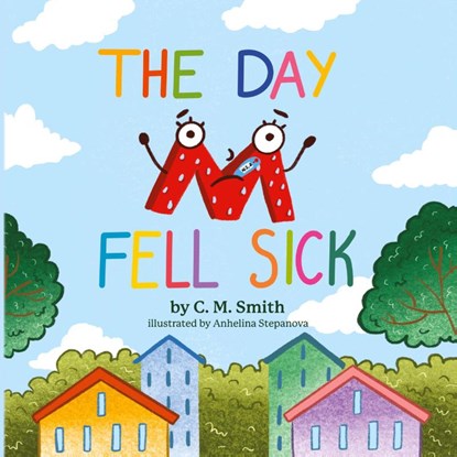 The Day M Fell Sick, C. M. Smith - Paperback - 9798822973596