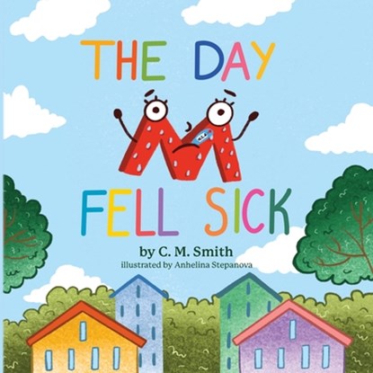The Day M Fell Sick, C. M. Smith - Paperback - 9798822973596