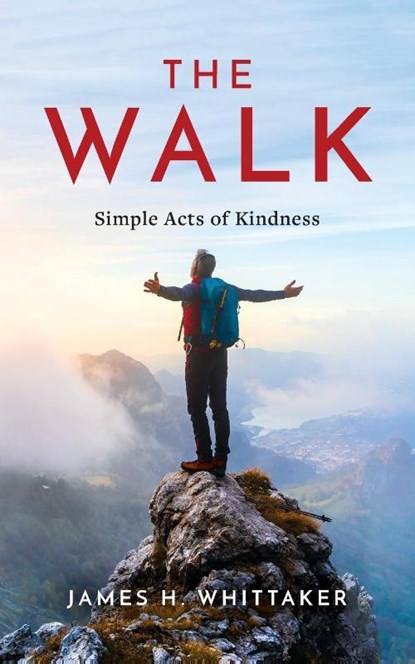 The Walk, James H. Whittaker - Paperback - 9798822973640