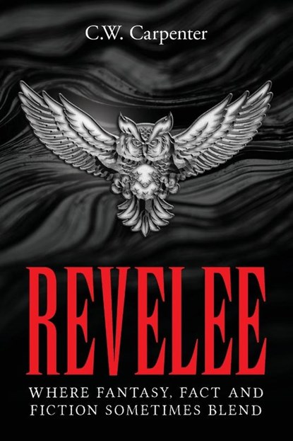 Revelee, C. W. Carpenter - Paperback - 9798822977266