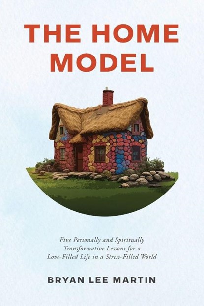 The Home Model, Bryan Lee Martin - Paperback - 9798822978041