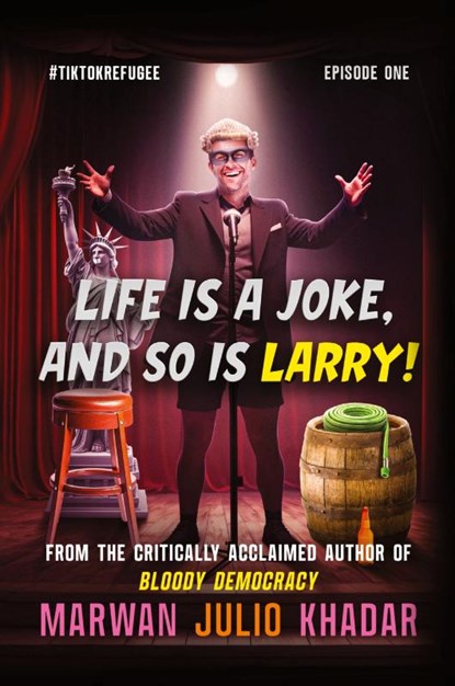 Life Is a Joke, and So Is Larry, Marwan Julio Khadar - Gebonden - 9798822978492