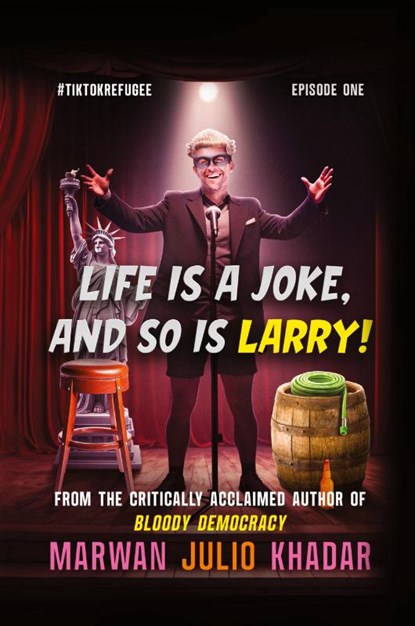 Life Is a Joke, and So Is Larry, Marwan Julio Khadar - Paperback - 9798822978508