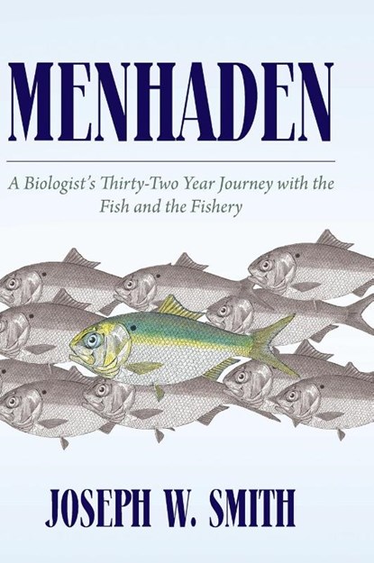 Menhaden, Joseph W. Smith - Gebonden - 9798822979635