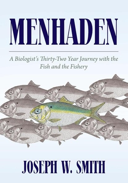 Menhaden, Joseph W. Smith - Paperback - 9798822979642