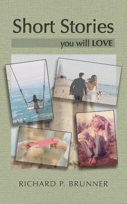 Short Stories You Will Love, Richard P. Brunner - Paperback - 9798822980815