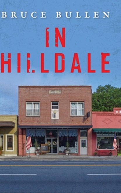 In Hilldale, Bruce Bullen - Gebonden - 9798822982277