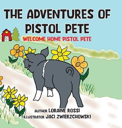 The Adventures of Pistol Pete, Loraine Rossi - Gebonden - 9798822982833