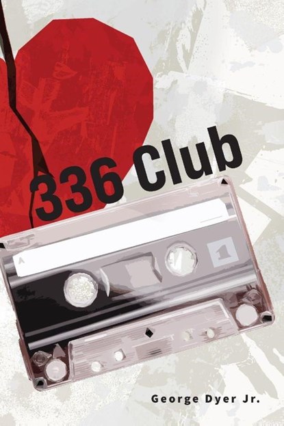 336 Club, George Dyer Jr. - Paperback - 9798822982994