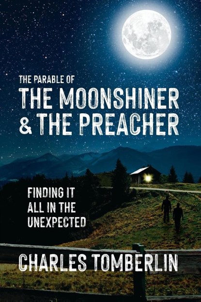 The Parable of The Moonshiner & The Preacher, Charles Tomberlin - Paperback - 9798822986299