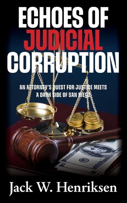 Echoes of Judicial Corruption, Jack W. Henriksen - Paperback - 9798822987319